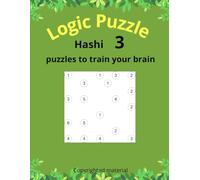 Hashiwokakero: Book 3 - Logic Puzzles to Train Your Brain (Puzzle challenge)