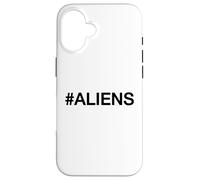Hashtag Aliens, Support The Alien And UFO Movement Case for iPhone 16