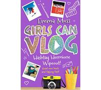 Hashtag Hermione: Wipeout!: 3 (Girls Can Vlog, 3)