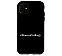 Hashtag Placebo Challenge Funny Statement Case for iPhone 11
