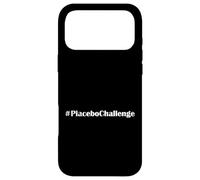 Hashtag Placebo Challenge Funny Statement Case for iPhone 17 Pro Max