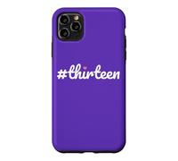 Hashtag Thirteen 13th Birthday Design Girls Case for iPhone 11 Pro Max