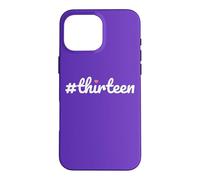 Hashtag Thirteen 13th Birthday Design Girls Case for iPhone 16 Pro Max