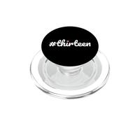 Hashtag Thirteen 13th Birthday Design Girls PopSockets PopGrip for MagSafe