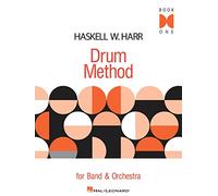 Haskell W. Harr - Drum Method for Band and Orchestra | Book One for Beginners | Snare Drum Lessons with 52 Step-by-Step Exercises | Essential Drum Rudiments and Techniques: 01