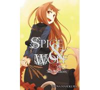 Haskura, Isuna - Spice and Wolf, Vol. 7 (light novel): Side Colors (SPICE AND WOLF LIGHT NOVEL SC)