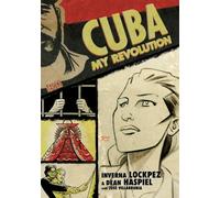 Haspiel, Dean - Cuba My Revolution HC