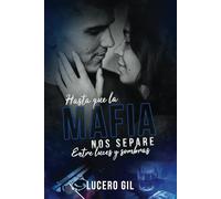 Hast que la mafia nos separe: Entre luces y sombras (Hasta que la mafia nos separe)