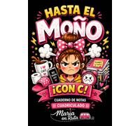 HASTA EL MOÑO CON C | CUADERNO DE NOTAS CUADRICULADO: Libreta para organizar ideas, hacer listas, tomar apuntes y escribir con comodidad gracias a su cuadrícula de mayor tamaño y un toque de humor.