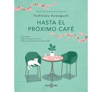 Hasta El Próximo Café / Before We Say Goodbye: 4 (Antes de Que Se Enfríe el Café)