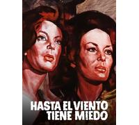Hasta El Viento Tiene Miedo