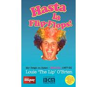 Hasta La Flip-flops! - My Reign in Spain - Mallorca 1967-92