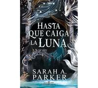 Hasta que caiga la luna (La cada lunar 1) - Spanish Language hardcover NEW Sara