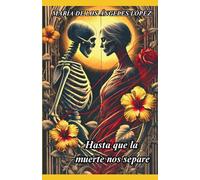 "HASTA QUE LA MUERTE NOS SEPARE"