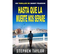 Hasta Que la Muerte Nos Separe (La serie de thrillers de Danny Pearson)