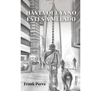 Hasta que ya no estes a mi lado