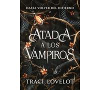 Hasta Volver del Infierno (Atada a los Vampiros)