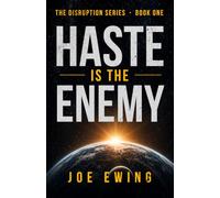 Haste is the Enemy: 1 (The Disruption Series)