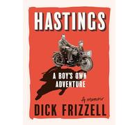 Hastings: A boy's own adventure