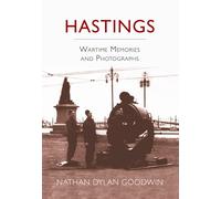 Hastings: Wartime Memories and Photographs