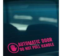 HastingsDesigner AUTOMATIC DOOR DO NOT PULL HANDLE Caution Car, Taxi, Coach Vinyl Decal Sticker (Pink)