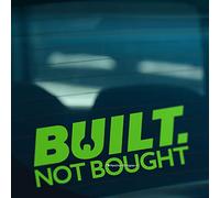 HastingsDesigner BUILT NOT BOUGHT S2 Funny Novelty Car Van Window Bumper JDM Vinyl Decal Sticker (Green)