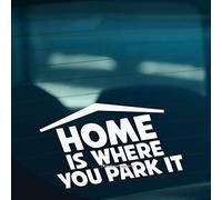 HastingsDesigner HOME IS WHERE YOU PARK IT Funny Car,Window,Camper,Caravan Vinyl Decal Sticker (White)