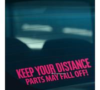 HastingsDesigner KEEP YOUR DISTANCE Parts May Fall Off Funny Car,Bumper,Window Vinyl Decal Sticker (Pink)