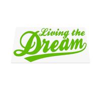 HastingsDesigner Living The Dream - Funny Car/Van/Laptop Vinyl Decal Sticker suitable for Wall, Window, Bumper or any smooth surface (Green)