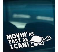 HastingsDesigner MOVIN AS FAST AS I CAN Slow Turtle Funny Car, Bumper, Van, Caravan Vinyl Decal Sticker (White)