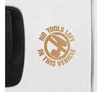HastingsDesigner NO TOOLS LEFT IN THIS VEHICLE S3 Car Van Window Warning Vinyl Sign Decal Sticker (Gold)