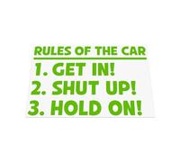 HastingsDesigner Rules of The Car - Get In, Shut Up, Hold On! Funny Novelty Car/Van Vinyl Decal Sticker suitable for Window, Bumper or any smooth surface (Green)