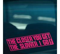 HastingsDesigner THE CLOSER YOU GET SLOWER I GO Tailgater Warning Car, Van, Window Vinyl Decal Sticker (Pink)