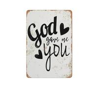 Hasweerg God Gave Me You Vintage Look Tin Sign Wall Poster Decor Home Bar Kitchen Coffee Man Cave Garage Wall Decor Art Tin Sign 12x16 Inch