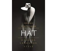 Hat : Origins, Language, Style