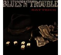 Hat Trick by Blues'n'Trouble