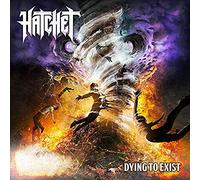 HATCHET - Dying To Exist [VINYL]