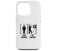 Hatchet Thrower Your Brother My Brother Funny Axe Throwing Case for iPhone 13 Pro
