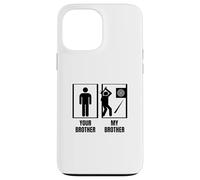 Hatchet Thrower Your Brother My Brother Funny Axe Throwing Case for iPhone 13 Pro Max