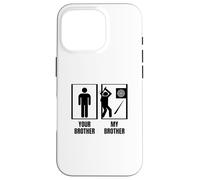 Hatchet Thrower Your Brother My Brother Funny Axe Throwing Case for iPhone 16 Pro