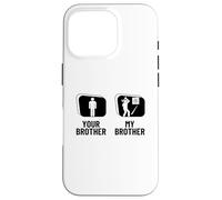 Hatchet Thrower Your Brother My Brother Funny Axe Throwing Case for iPhone 16 Pro