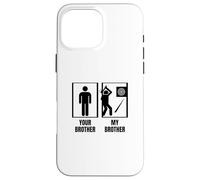 Hatchet Thrower Your Brother My Brother Funny Axe Throwing Case for iPhone 16 Pro Max