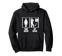 Hatchet Thrower Your Sister My Sister Brother Funny Painter Pullover Hoodie