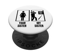 Hatchet Thrower Your Sister My Sister Funny Axe Throwing PopSockets Adhesive PopGrip