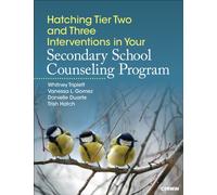 Hatching Tier Two and Three Interventions in Your Secondary School Counseling Program