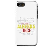 Hate Algebra Math Humor Math Class Mathmatics Student G ase for iPhone SE (2020) / 7/8