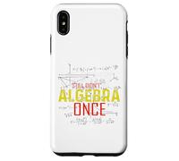 Hate Algebra Math Humor Math Class Mathmatics Student G ase for iPhone XS Max