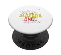 Hate Algebra Math Humor Math Class Mathmatics Student Geek PopSockets Adhesive PopGrip