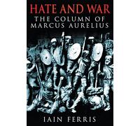 Hate and War: The Column of Marcus Aurelius