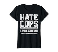 Hate Cops? Next Time You Need Help Call A Crackhead Value Graphic T-Shirt, Women, Black, XS